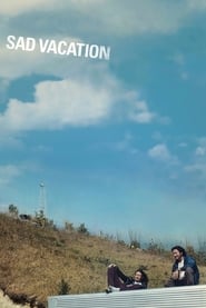 Sad Vacation (2007)
