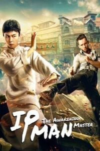 IP Man: The Awakening Master (2022)